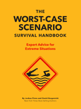 The Worst-Case Scenario Survival Handbook - David Borgenicht &amp; Joshua Piven Cover Art