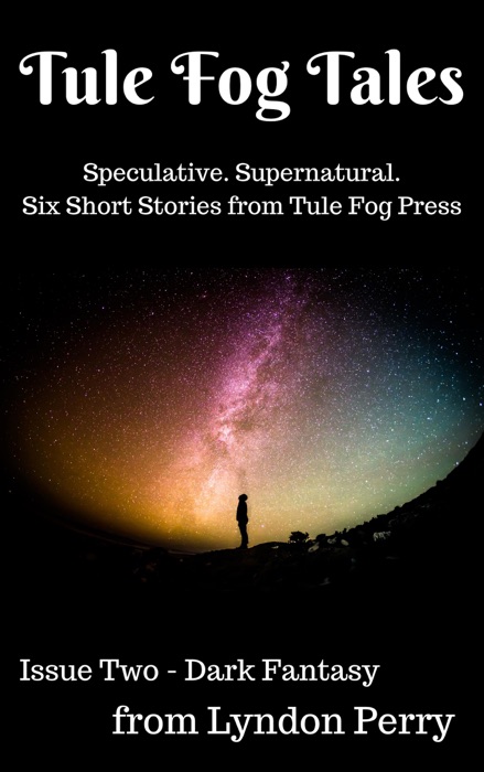 Tule Fog Tales, Issue Two