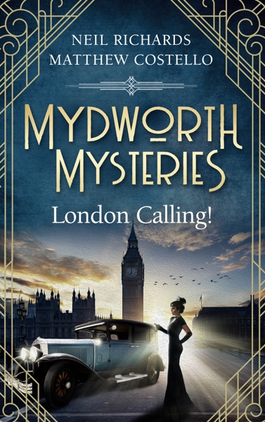 Mydworth Mysteries - London Calling!