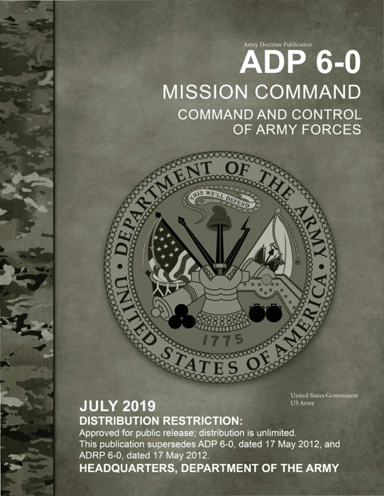 Army Doctrine Publication ADP 6-0 Mission Command: Command and Control of Army Forces July 2019