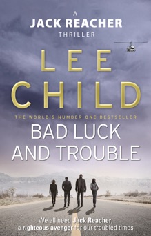 Bad Luck And Trouble - Lee Child