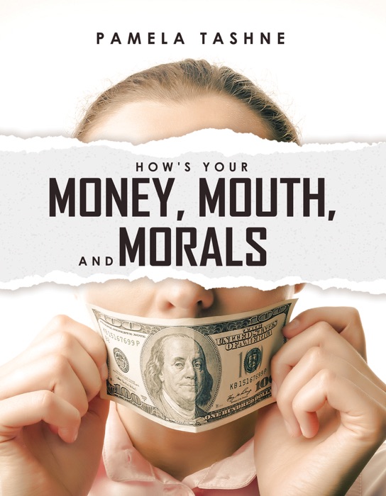 How's Your Money, Mouth, and Morals