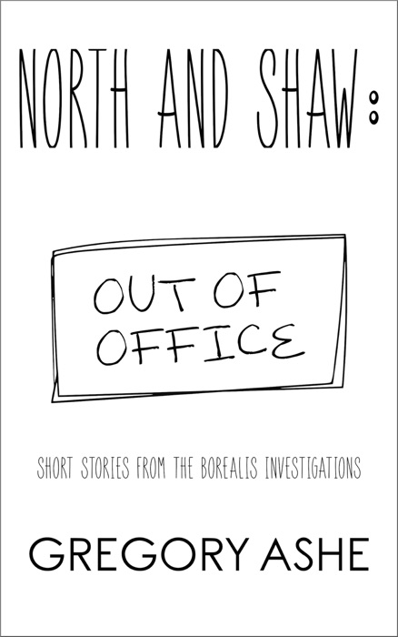 North and Shaw: Out of Office