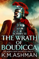 K. M. Ashman - Roman III – The Wrath of Boudicca artwork