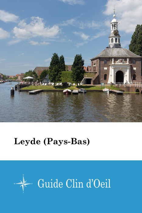 Leyde (Pays-Bas) - Guide Clin d'Oeil
