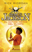 El último héroe del Olimpo (Percy Jackson y los dioses del Olimpo 5) - Rick Riordan