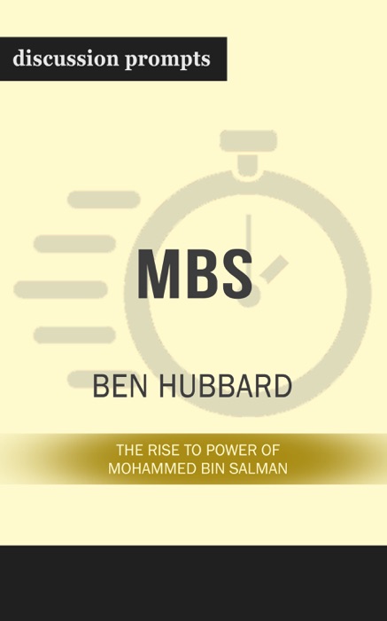 MBS: The Rise to Power of Mohammed bin Salman by Ben Hubbard (Discussion Prompts)