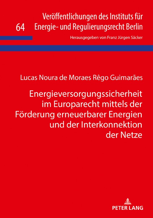 Energieversorgungssicherheit im Europarecht mittels der Förderung erneuerbarer Energien und der Interkonnektion der Netze