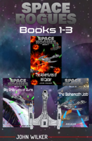 Wilker, John - Space Rogues Omnibus One (Books 1-3) artwork