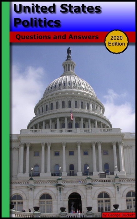 United States Politics: Questions and Answers (2020 Edition)