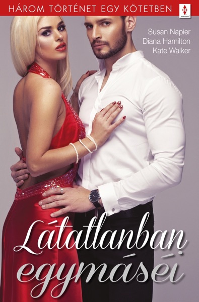 Látatlanban egymáséi - 3 történet 1 kötetben - A feladó ismeretlen, A legősibb mesterség, Senki többet?