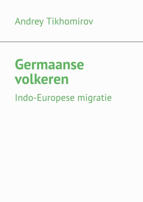 Germaanse volkeren. Indo-Europese migratie