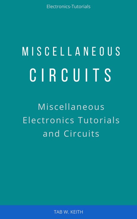 Learn Miscellaneous Circuits