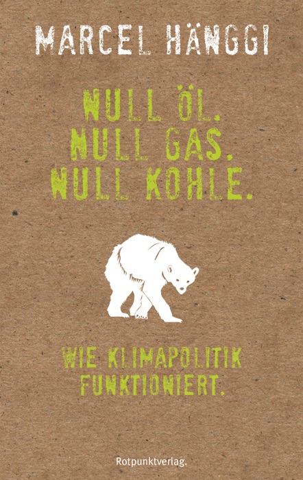 Null Öl. Null Gas. Null Kohle.