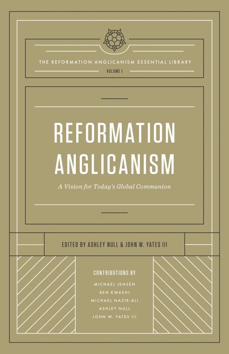 Reformation Anglicanism (The Reformation Anglicanism Essential Library, Volume 1)