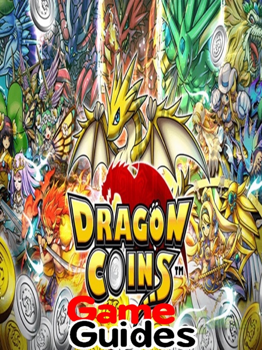 Dragon Coins Cheats Tips, Tricks and Ultimate Strategy Guide