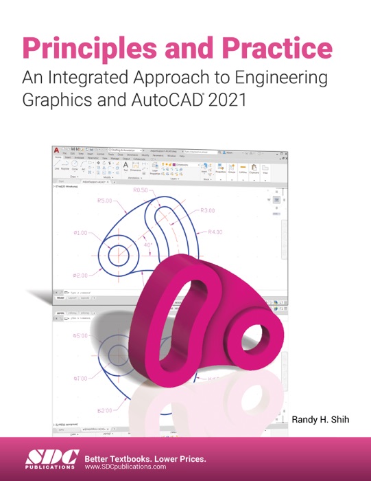 Principles and Practice An Integrated Approach to Engineering Graphics and AutoCAD 2021