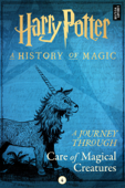A Journey Through Care of Magical Creatures - Pottermore Publishing