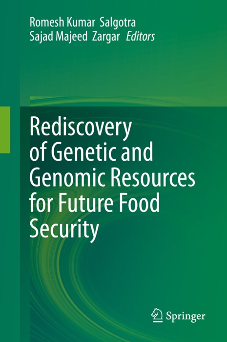 Rediscovery of Genetic and Genomic Resources for Future Food Security