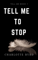 Charlotte Byrd - Tell me to stop artwork