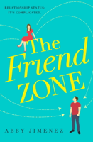 Abby Jimenez - The Friend Zone: the most hilarious and heartbreaking romantic comedy of 2019 artwork