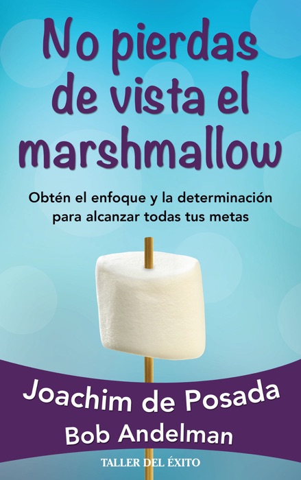 No pierdas de vista el marshmallow