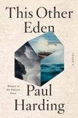 This Other Eden: A Novel - Paul Harding