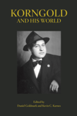 Korngold and His World - Daniel Goldmark & Kevin C. Karnes