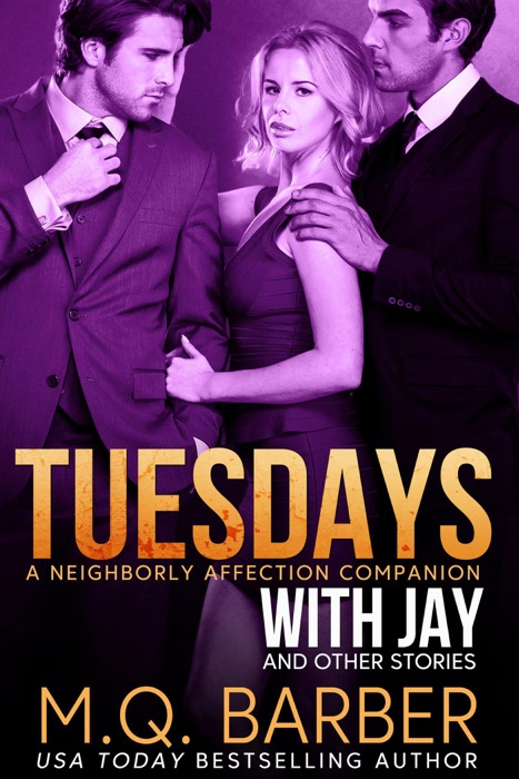 Tuesdays with Jay and Other Stories: A Neighborly Affection Companion