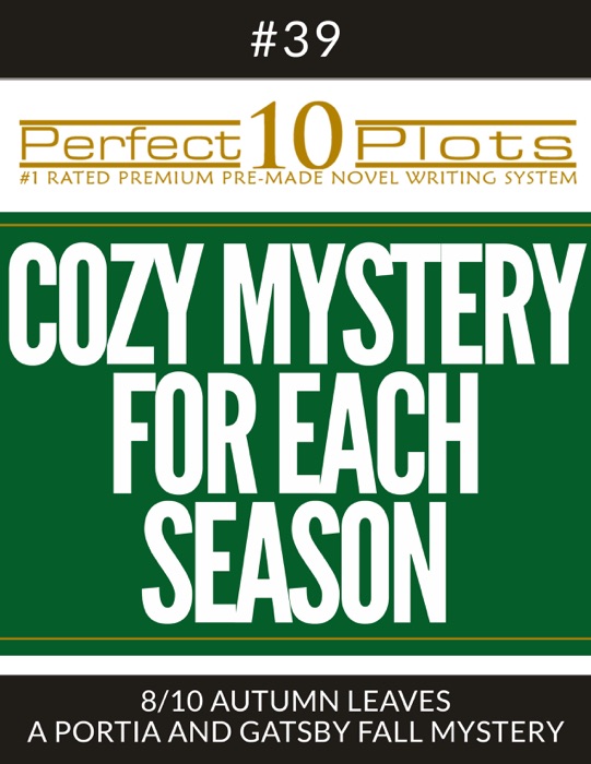 Perfect 10 Cozy Mystery for Each Season Plots #39-8 