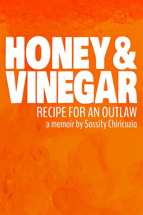 Honey & Vinegar: Recipe for an Outlaw