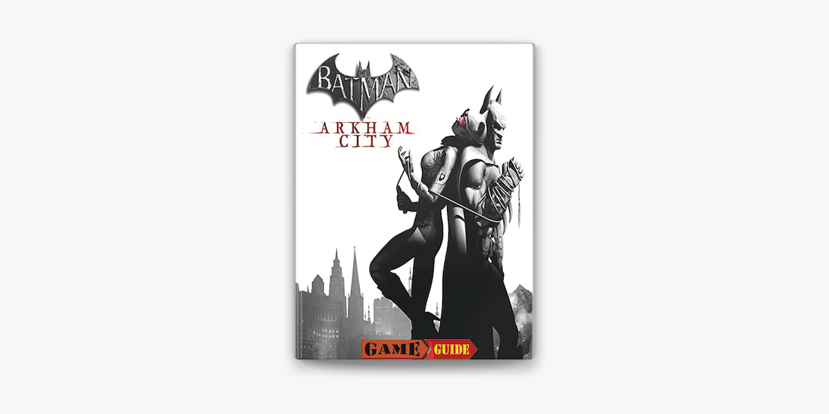 Batman Arkham City Game Guide On Apple Books