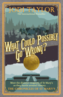 Jodi Taylor - What Could Possibly Go Wrong? artwork