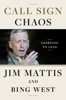 Jim Mattis & Bing West - Call Sign Chaos artwork