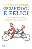 Organizzati e felici - Daniele Novara