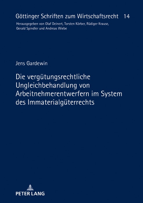 Die vergütungsrechtliche Ungleichbehandlung von Arbeitnehmerentwerfern im System des Immaterialgüterrechts