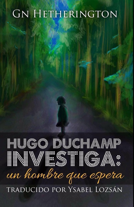Hugo Duchamp Investiga: