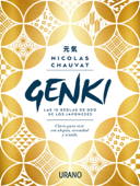 Genki: las diez reglas de oro de los japoneses - Nicolas Chauvat