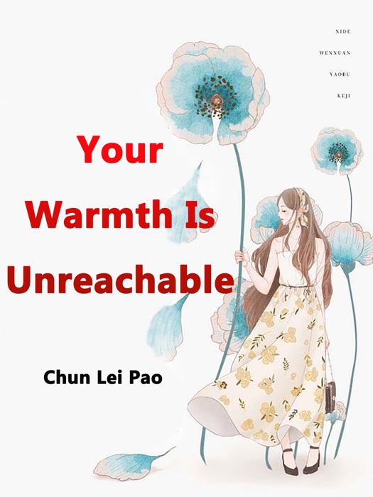 Your Warmth Is Unreachable