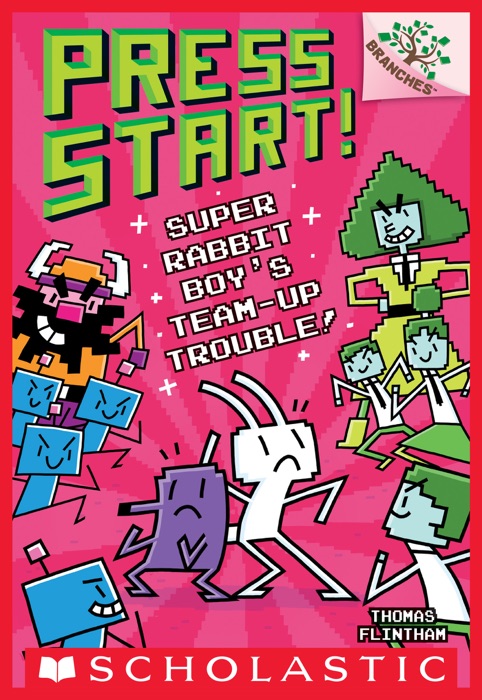 Super Rabbit Boy’s Team-Up Trouble!: A Branches Book (Press Start! #10)
