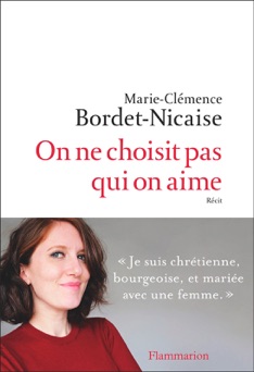 On ne choisit pas qui on aime - Marie-Clémence Bordet-Nicaise