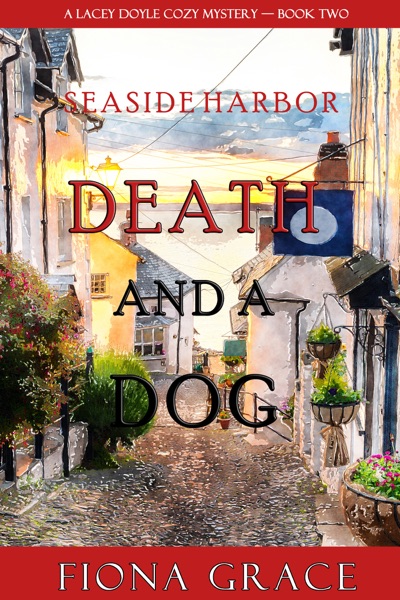 Death and a Dog (A Lacey Doyle Cozy Mystery—Book 2)