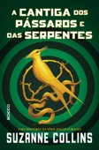 A cantiga dos pássaros e das serpentes - Suzanne Collins