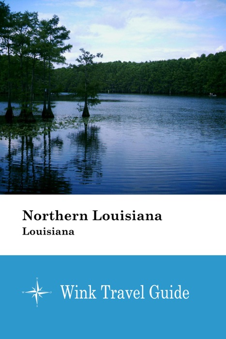 Northern Louisiana (Louisiana) - Wink Travel Guide