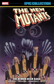New Mutants Epic Collection - Chris Claremont by  Chris Claremont PDF Download
