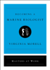 Becoming a Marine Biologist - Virginia Morell
