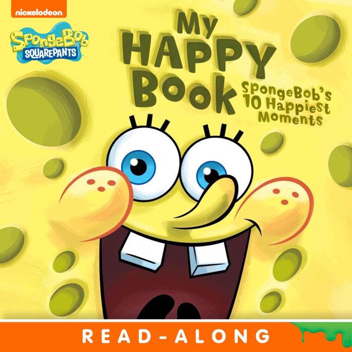 My Happy Book: SpongeBob's 10 Happiest Moments (SpongeBob SquarePants) (Enhanced Edition)