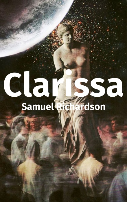 Clarissa (Or, the History of a Young Lady)