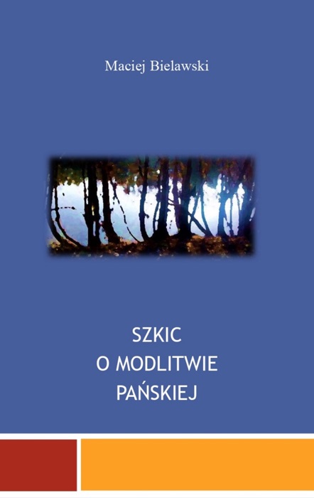 Szkic o Modlitwie Pańskiej