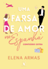 Uma farsa de amor na Espanha: Conteúdo Extra - Elena Armas